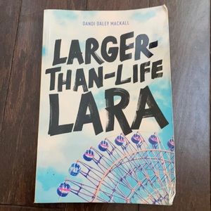 “ Larger-Than Life Lara” chapter book